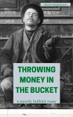 Throwing Money in the BUcket (eBook, ePUB)