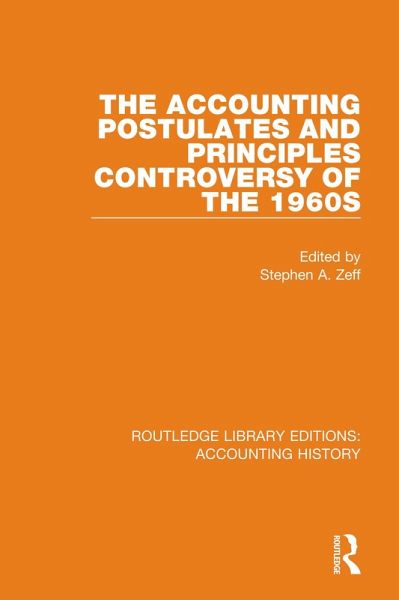 The Accounting Postulates and Principles Controversy of the 1960s (eBook, PDF)