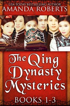 The Qing Dynasty Mysteries: Books 1-3: A Historical Mystery Series (The Qing Dynasty Mysteries Boxed Sets, #1) (eBook, ePUB) - Roberts, Amanda
