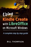 Using Kindle Create with LibreOffice on Microsoft Windows (eBook, ePUB)
