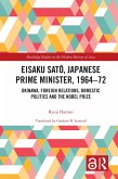 Eisaku Sato, Japanese Prime Minister, 1964-72 (eBook, PDF)