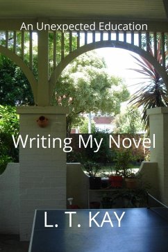 Cover Writing My Novel - An Unexpected Education (eBook, ePUB)