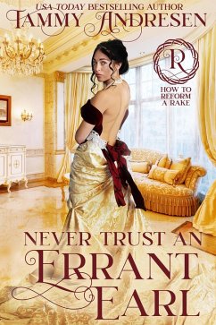 Never Trust an Errant Earl (How to Reform a Rake, #3) (eBook, ePUB) - Andresen, Tammy
