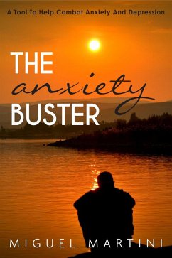 The Anxiety Buster (eBook, ePUB) - Martini, Miguel