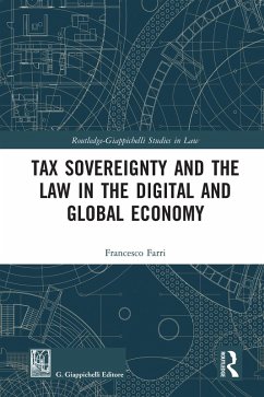 Tax Sovereignty and the Law in the Digital and Global Economy (eBook, ePUB) - Farri, Francesco