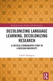 Decolonizing Language Learning, Decolonizing Research (eBook, ePUB)