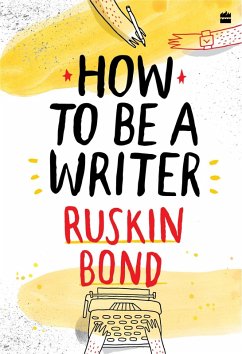 How to Be a Writer (eBook, ePUB) - Bond, Ruskin