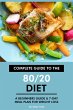Complete Guide to the 80/20 Diet: A... - Bild 1