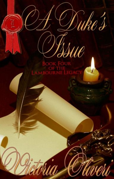 A Duke's Issue (The Lambourne Legacy, #4) (eBook, ePUB) A Duke's Issue (The Lambourne Legacy, #4) (eBook, ePUB)