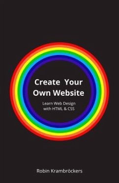 Create Your Own Website (eBook, ePUB) - Krambröckers, Robin