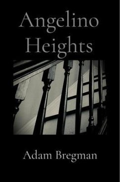 Angelino Heights (eBook, ePUB) - Bregman, Adam
