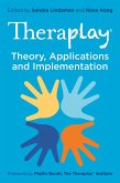 Theraplay® - Theory, Applications and Implementation (eBook, ePUB)