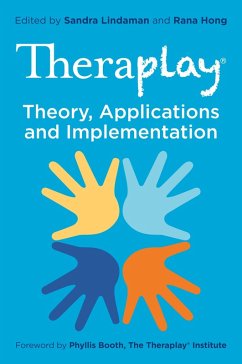 Theraplay® - Theory, Applications and Implementation (eBook, ePUB)
