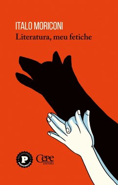 Literatura, meu fetiche (eBook, ePUB) - Moriconi, Italo