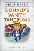 Donald's Vanity Tantrums (eBook, ePUB)