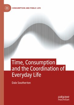 Time, Consumption and the Coordination of Everyday Life (eBook, PDF)