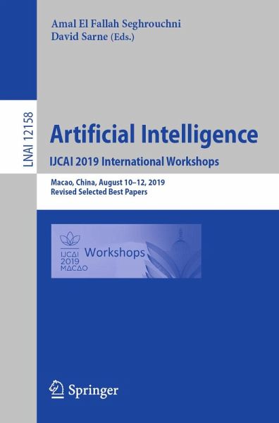 Artificial Intelligence. IJCAI 2019 International Workshops (eBook, PDF) Artificial Intelligence. IJCAI 2019 International Workshops (eBook, PDF)