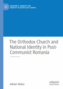The Orthodox Church and National Identity in Post-Communist Romania (eBook, PDF) - Velicu, Adrian