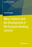 Ideas, Interests and the Development of the European Banking Systems (eBook, PDF)