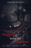 Reaper Walks the Garden (Ray Irish Mystery Case File, #2) (eBook, ePUB)