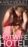 Hotwife Hotel - A Hotwife Wife Sharing Open Relationship Romance Novel (eBook, ePUB)