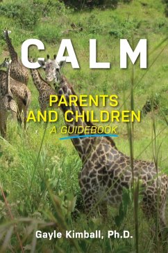 Calm Parents and Children (eBook, ePUB) - Gayle Kimball, Ph. D.