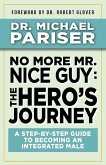 No More Mr. Nice Guy: The Hero's Journey (eBook, ePUB)
