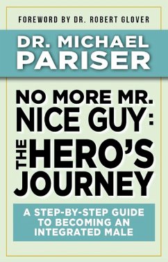 No More Mr. Nice Guy: The Hero's Journey (eBook, ePUB) - Pariser, Michael