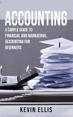 Accounting: A Simple Guide to Financial and Managerial Accounting for Beginners (eBook, ePUB)