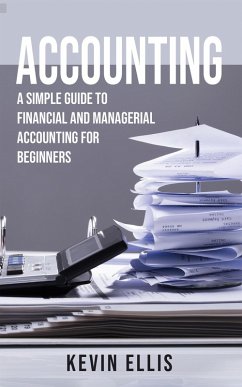 Cover Accounting: A Simple Guide to Financial and Managerial Accounting for Beginners (eBook, ePUB)