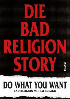 Die Bad Religion Story (eBook, ePUB) - Religion, Bad; Ruland, Jim