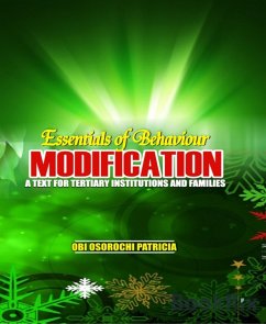 Essentials of Behaviour Modification: A Text for Tertiary Institutions and Families (eBook, ePUB) - Osorochi Patricia, Obi