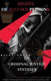 RIGHTS OF ACCUSED PERSONS IN CRIMINAL JUSTICE SYSTEM BY KIIZA SMITH (eBook, ePUB)