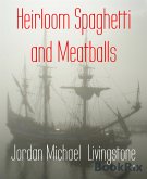 Heirloom Spaghetti and Meatballs (eBook, ePUB)