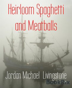 Heirloom Spaghetti and Meatballs (eBook, ePUB) - Michael Livingstone, Jordan