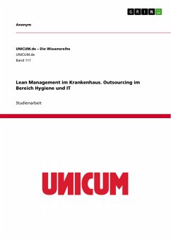 Lean Management im Krankenhaus. Outsourcing im Bereich Hygiene und IT (eBook, PDF)