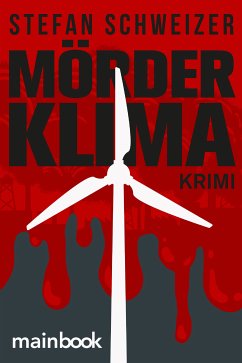 Mörderklima (eBook, ePUB) - Schweizer, Stefan