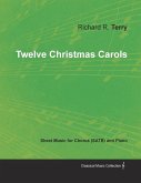 Twelve Christmas Carols - Sheet Music for Chorus (SATB) and Piano (eBook, ePUB)