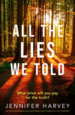 All the Lies We Told (eBook, ePUB) - Harvey, Jennifer