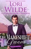 The Makeshift Groom (Wrong Way Weddings, #5) (eBook, ePUB)