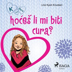 K kao Klara 2 – hoćeš li mi biti cura? (MP3-Download) - Knudsen, Line Kyed