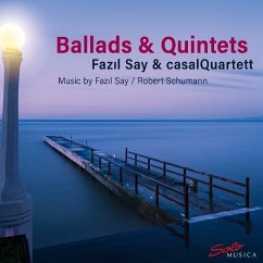 Ballads & Quintets - Casal Quartett/Say,Fazil