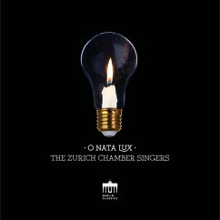 O Nata Lux - Zurich Chamber Singers/Erny,Christian