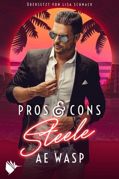 Pros & Cons: Steele (eBook, ePUB) - Wasp, A. E.