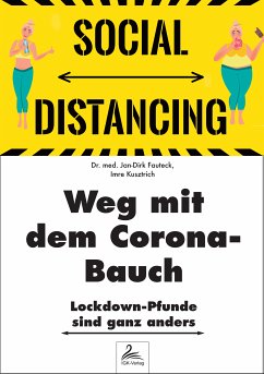 Weg mit dem Corona-Bauch (eBook, ePUB) - Fauteck, Jan-Dirk; Kusztrich, Imre