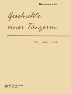 Geschichte einer Tänzerin (eBook, ePUB) - Kröpelin-Aye, Martina