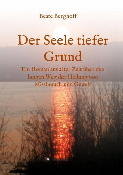 Der Seele tiefer Grund - Berghoff, Beate