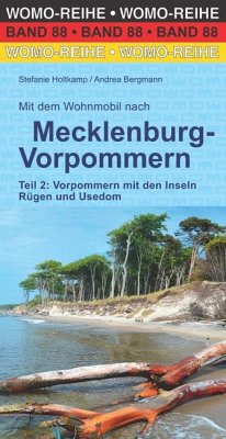Mit dem Wohnmobil nach Mecklenburg-Vorpommern. Teil 2: Vorpommern mit den Inseln Rügen und Usedom - Holtkamp, Stefanie;Bergmann, Andrea