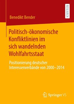 Politisch-ökonomische Konfliktlinien im sich wandelnden Wohlfahrtsstaat - Bender, Benedikt