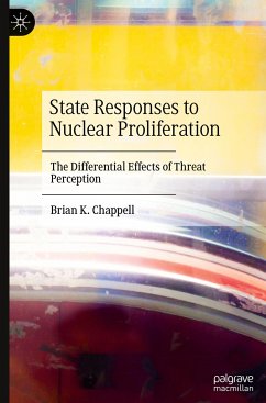 State Responses to Nuclear Proliferation - Chappell, Brian K.